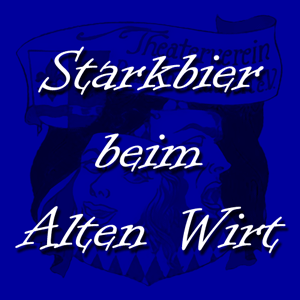 Starkbierfest – Alter Wirt